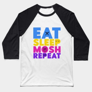 Eat, Sleep, Mosh, Repeat Baseball T-Shirt